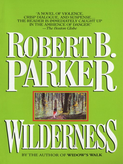 Title details for Wilderness by Robert B. Parker - Available